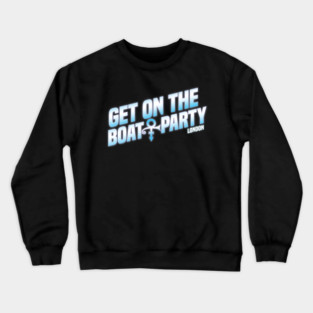 Get On The Boat Party London Silver Blue Text Crewneck Sweatshirt