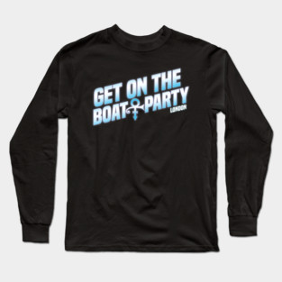 Get On The Boat Party London Silver Blue Text Long Sleeve T-Shirt