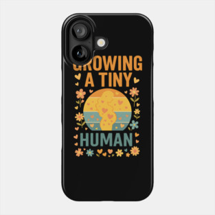 Growing A Tiny Human – Funny Retro Pregnancy Mom Design Phone Case
