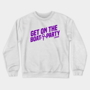 Get On The Boat Party London Silver Full Purple Text T-Shirt Crewneck Sweatshirt