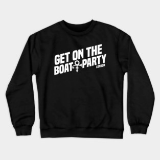 Get On The Boat Party London Pure White Text Crewneck Sweatshirt