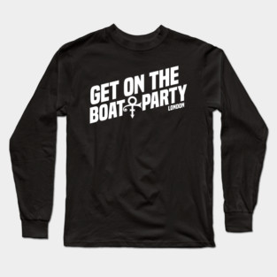 Get On The Boat Party London Pure White Text Long Sleeve T-Shirt
