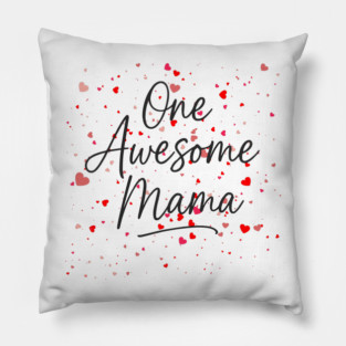 One Awesome Mama | Cute Heart Mother's Day Gift Pillow