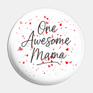One Awesome Mama | Cute Heart Mother's Day Gift Pin