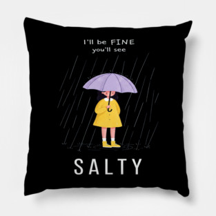 Salty Rain Tee - Perfectly Petty Weather Protection Pillow