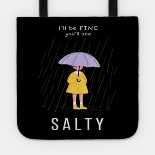 Salty Rain Tee - Perfectly Petty Weather Protection Tote