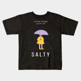 Salty Rain Tee - Perfectly Petty Weather Protection Kids T-Shirt