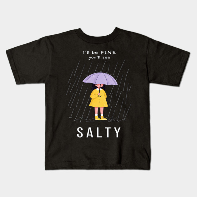 Salty Rain Tee - Perfectly Petty Weather Protection Kids T-Shirt by OUTFITPAW
