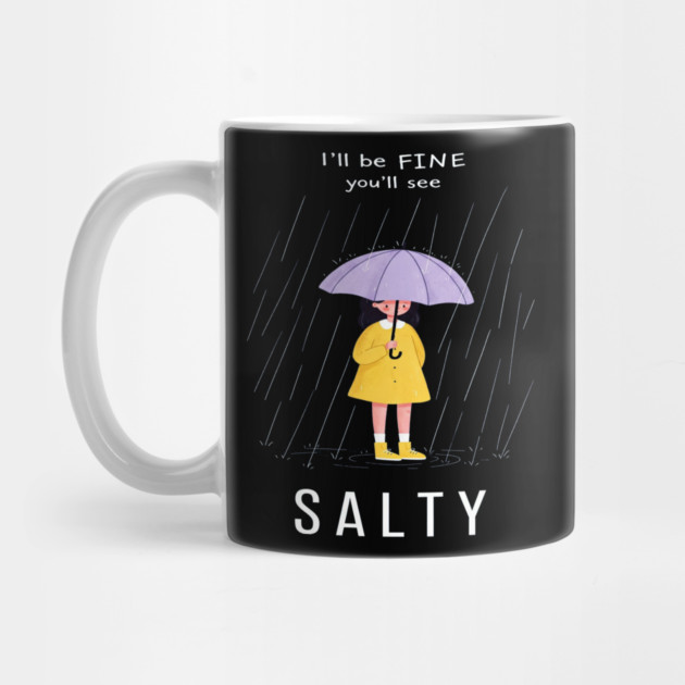 Salty Rain Tee - Perfectly Petty Weather Protection by OUTFITPAW