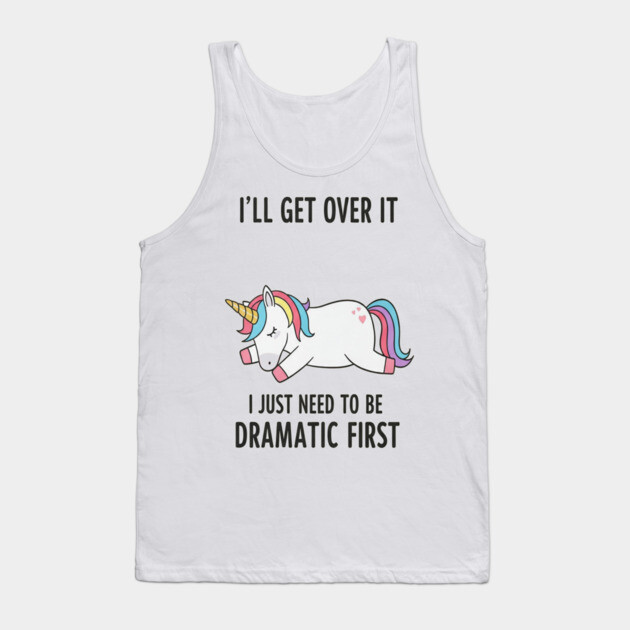 Drama Unicorn Tee - Majestic Meltdown Mode Activated Tank Top by OUTFITPAW