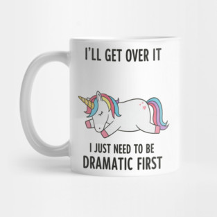 Drama Unicorn Tee - Majestic Meltdown Mode Activated Mug