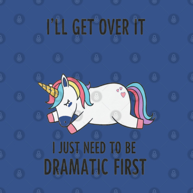 Drama Unicorn Tee - Majestic Meltdown Mode Activated by OUTFITPAW