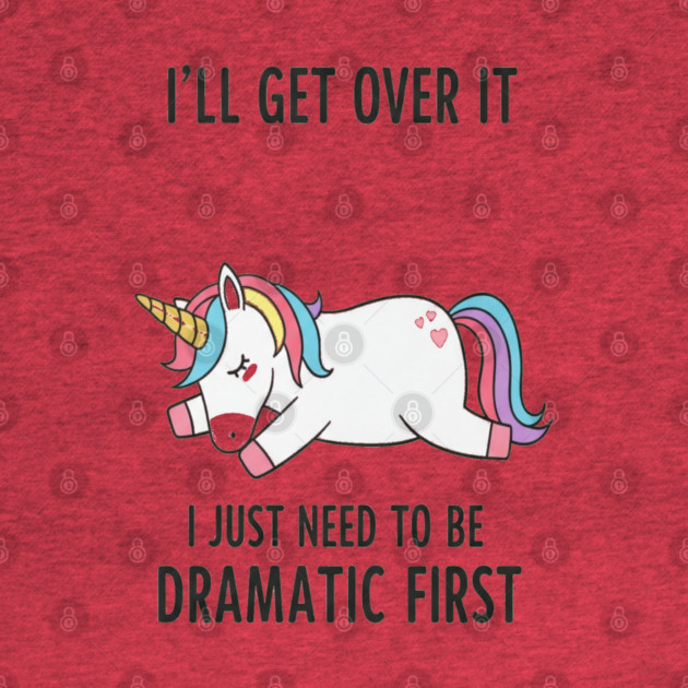 Drama Unicorn Tee - Majestic Meltdown Mode Activated by OUTFITPAW