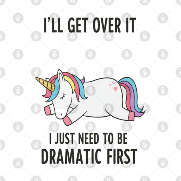 Drama Unicorn Tee - Majestic Meltdown Mode Activated by OUTFITPAW