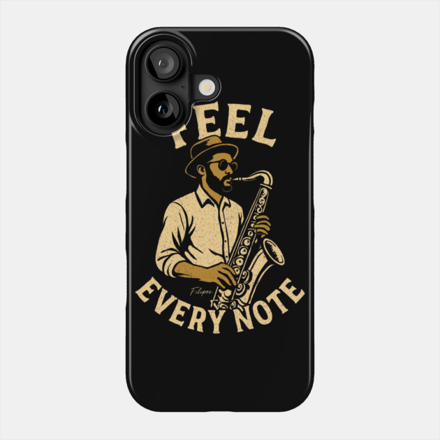 Feel Every Note, Sax Edition Phone Case by filiposwear