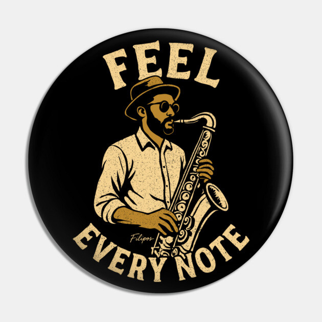 Feel Every Note, Sax Edition Pin by filiposwear