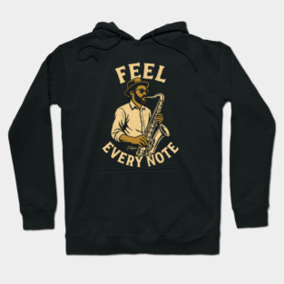 Feel Every Note, Sax Edition Hoodie