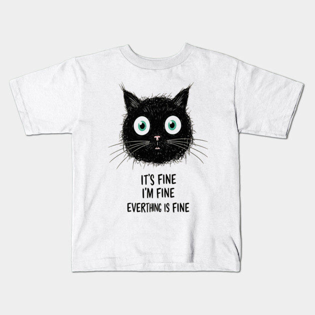 Fine Cat Tee - Totally Not Panicking Feline Kids T-Shirt by OUTFITPAW