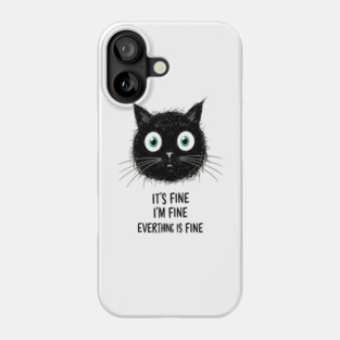 Fine Cat Tee - Totally Not Panicking Feline Phone Case
