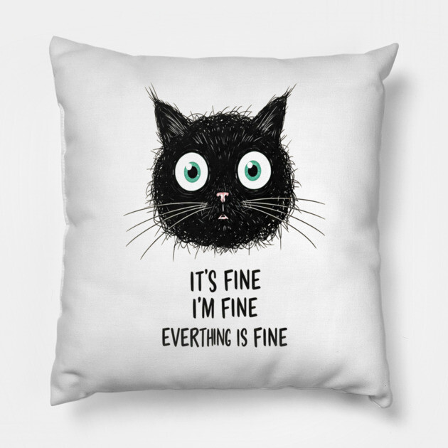 Fine Cat Tee - Totally Not Panicking Feline Pillow by OUTFITPAW