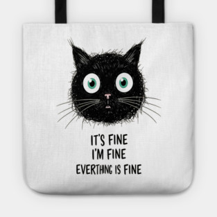 Fine Cat Tee - Totally Not Panicking Feline Tote