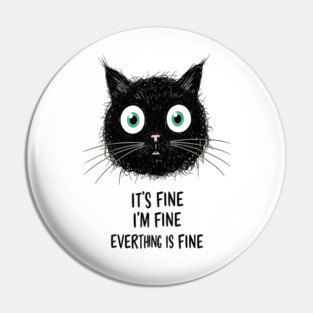 Fine Cat Tee - Totally Not Panicking Feline Pin