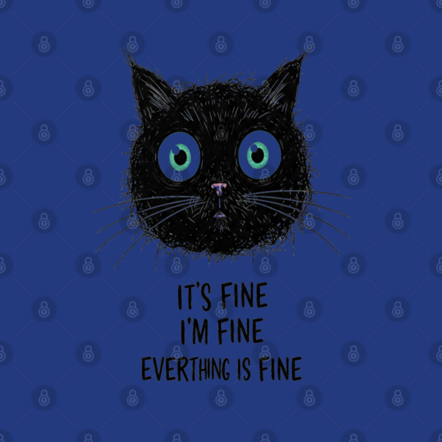 Fine Cat Tee - Totally Not Panicking Feline by OUTFITPAW