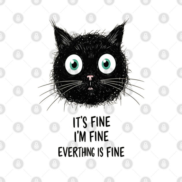 Fine Cat Tee - Totally Not Panicking Feline by OUTFITPAW