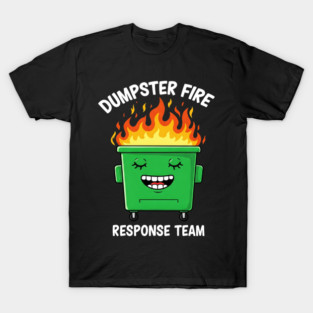 Funny Dumpster Fire Response Humor - Dumpster Fire Tee - Officially Dealing With This T-Shirt