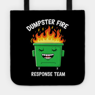 Funny Dumpster Fire Response Humor - Dumpster Fire Tee - Officially Dealing With This Tote