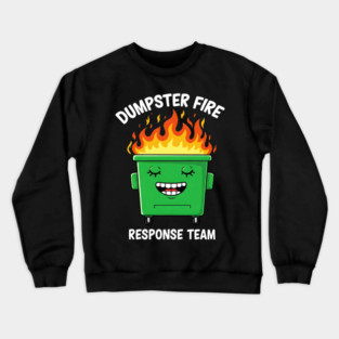 Funny Dumpster Fire Response Humor - Dumpster Fire Tee - Officially Dealing With This Crewneck Sweatshirt
