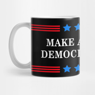 Make America A Democracy Again Mug