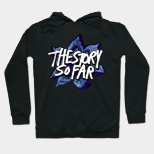 The Story So Far Hoodie