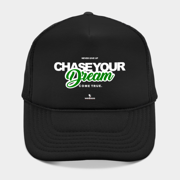 Never Give Up Chase Your Dream by Helio's Store