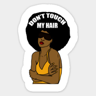 Don't Touch My Hair Afro Melanin Woman Magnet