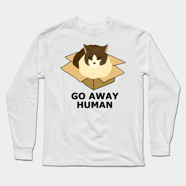 Go Away Human Funny Cat in a Box Long Sleeve T-Shirt by logiamerch