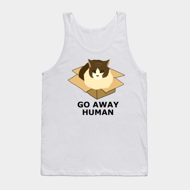 Go Away Human Funny Cat in a Box Tank Top by logiamerch