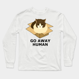 Go Away Human Funny Cat in a Box Long Sleeve T-Shirt
