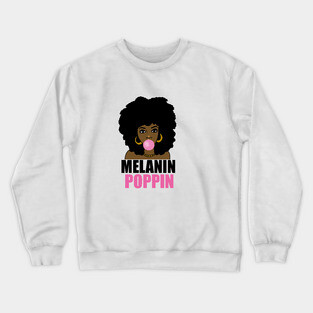 Melanin Poppin Afro Black Girl Magic Crewneck Sweatshirt