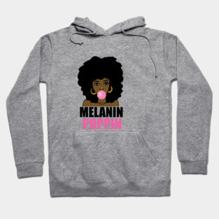 Melanin Poppin Afro Black Girl Magic Hoodie