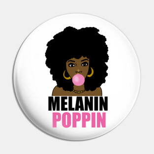 Melanin Poppin Afro Black Girl Magic Pin