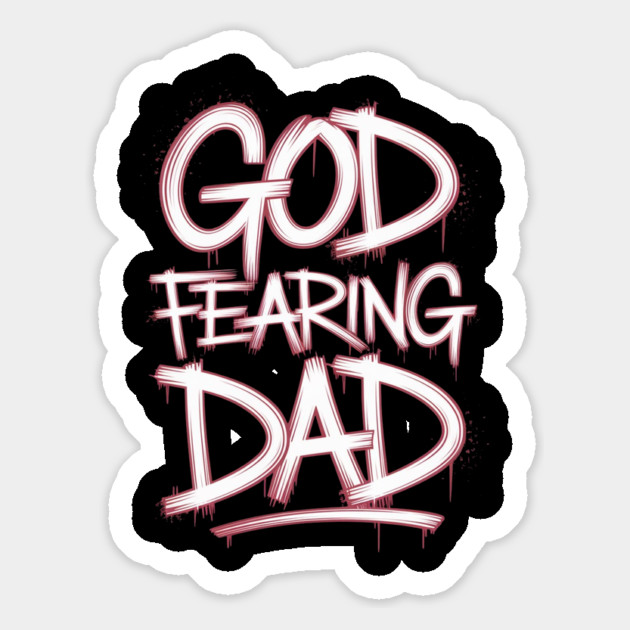 Holy Graffiti: God Fearing Dad Magnet by Rox