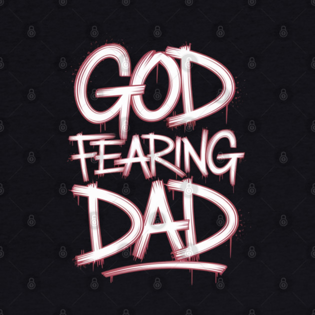 Holy Graffiti: God Fearing Dad by Rox