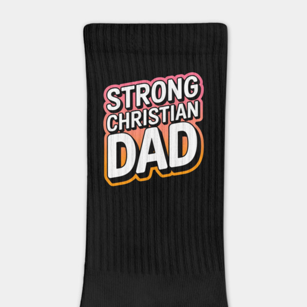 The Strong Christian Dad by Rox