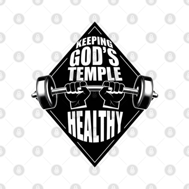 God's Temple, Strong and Healthy by Rox