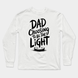 Choosing to Be the Light Long Sleeve T-Shirt