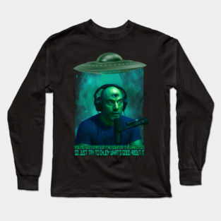 Joe Rogan Quote Long Sleeve T-Shirt
