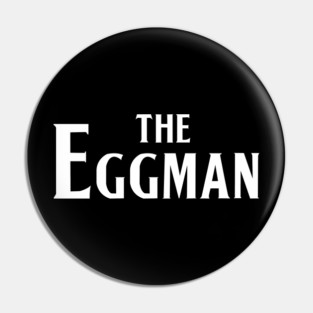Beatles Style - Eggman Pin
