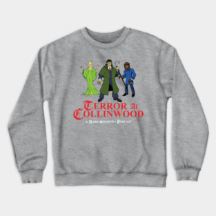 Terror at Collinwood - Cartoon Dark Shadows - Barnabas, Angelique, Quentin - designed by Eric Marshall Crewneck Sweatshirt
