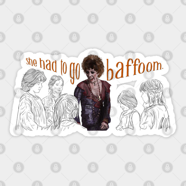 Annie: She Had To Go Baffoom Sticker by 51Deesigns